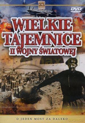 Wielkie Tajemnice II Wojny Światowej 33: O jeden most za daleko [DVD]
