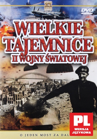 Wielkie Tajemnice II Wojny Światowej 33: O jeden most za daleko [DVD]