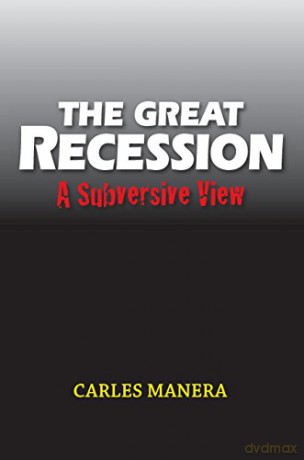 GREAT RECESSION: A Subversive View Canada Blanch/Sussex Academic Studies on Contemporary Spain - Manera C [KSIĄŻKA]