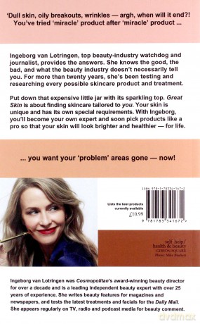 Great Skin - Secrets the Beauty Industry Doesn't Tell You - AS FEATURED IN ELLE MAGAZINE - Ingeborg van Lotringen [KSIĄŻKA]