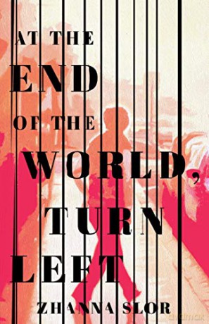 At the End of the World, Turn Left - Zhanna Slor [KSIĄŻKA]