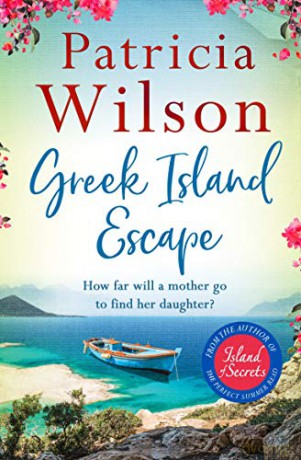 Greek Island Escape: The perfect holiday read - Patricia Wilson [KSIĄŻKA]