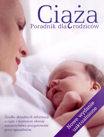 Ciąża Poradnik Dla Rodziców [KSIĄŻKA]