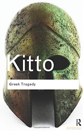 Greek Tragedy Routledge Classics - H.D.F. Kitto [KSIĄŻKA]