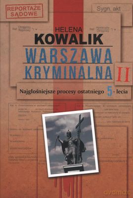 Warszawa Kryminalna Tom II - Helena Kowalik [KSIĄŻKA]