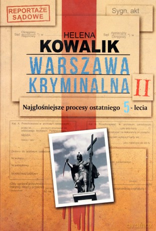 Warszawa Kryminalna Tom II - Helena Kowalik [KSIĄŻKA]