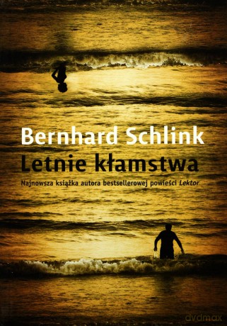 Letnie Kłamstwa - Bernhard Schlink [KSIĄŻKA]