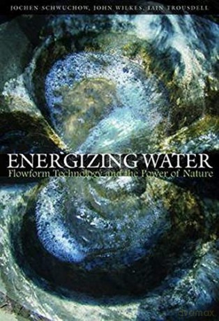 Energizing Water: Flowform Technology And The Power Of Nature - Iain Trousdell [KSIĄŻKA]