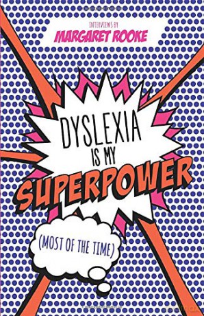 Dyslexia Is My Superpower (Most Of The Time) - Forewords by Professor Catherine Drennan and Loyle Carner Margaret Rooke [KSIĄŻKA]