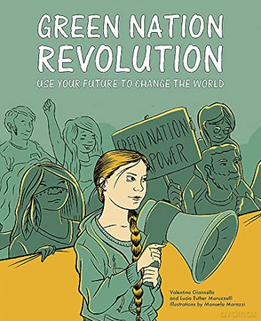 Green Nation Revolution: Use Your Future to Change the World - Valentina Giannella [KSIĄŻKA]