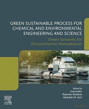 Green Sustainable Process for Chemical and Environmental Engineering and Science: Green Solvents for Environmental Remediation - Inamuddin [KSIĄŻKA]