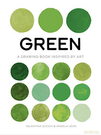 Green: A Drawing Book Inspired by Art - Ángela León [KSIĄŻKA]