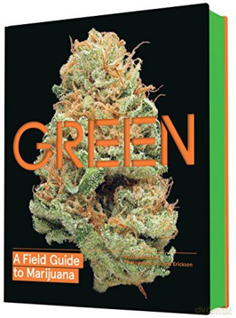 Green: A Field Guide to Marijuana - Dan Michaels [KSIĄŻKA]