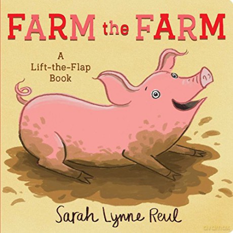Farm The Farm: A Lift-The-Flap Book - Sarah Lynne Reul [KSIĄŻKA]