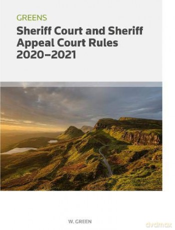 Greens Sheriff Court and Sheriff Appeal Court Rules [KSIĄŻKA]