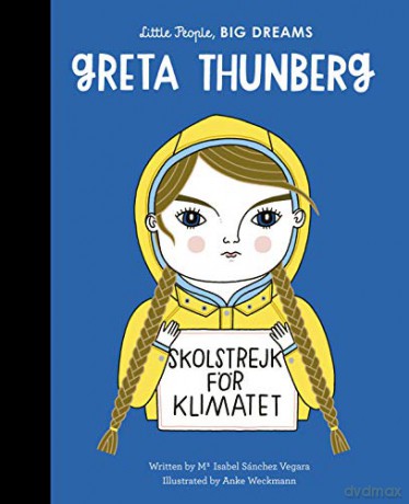 Greta Thunberg 40 Little People, BIG DREAMS - Maria Isabel Sanchez Vegara [KSIĄŻKA]