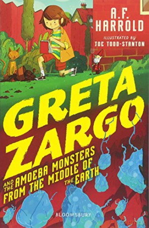 Greta Zargo and the Amoeba Monsters from the Middle of the Earth - A.F. Harrold [KSIĄŻKA]