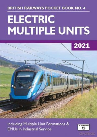 Electric Multiple Units 2021: Including Multiple Unit Formations: 4 (British Railways Pocket Books) - Robert Pritchard [KSIĄŻKA]