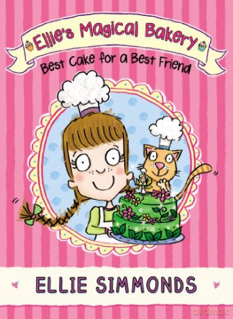 Ellie's Magical Bakery: Best Cake For A Best Friend - Ellie Simmonds [KSIĄŻKA]