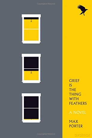 Grief Is the Thing with Feathers - Max Porter [KSIĄŻKA]