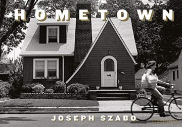 Joe Szabo: Hometown - Joe Szabo [KSIĄŻKA]