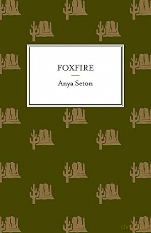 Foxfire - Anya Seton [KSIĄŻKA]