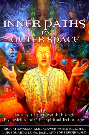 Inner Paths To Outer Space: Journeys To Alien Worlds Through Psychedelics And Other Spiritual Technologies - Rick Strassman [KSIĄŻKA]