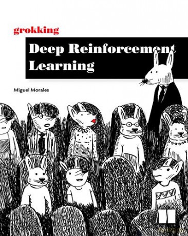 Grokking Deep Reinforcement Learning - Miguel Morales [KSIĄŻKA]