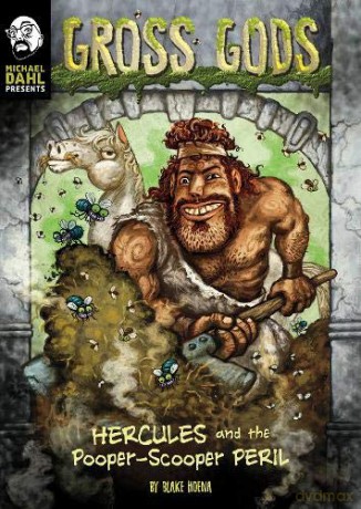 Gross Gods: Hercules and the Pooper-Scooper Peril - Blake Hoena [KSIĄŻKA]