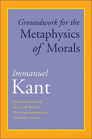 Groundwork for the Metaphysics of Morals: With an Updated Translation, Introduction, and Notes - Immanuel Kant [KSIĄŻKA]