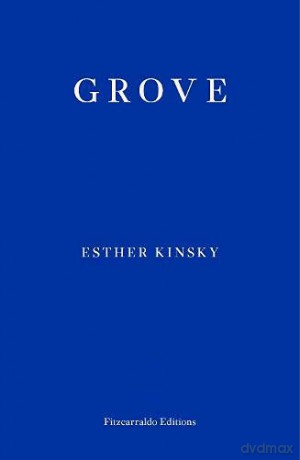 Grove - Esther Kinsky [KSIĄŻKA]
