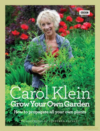 Grow Your Own Garden: How to propagate all your own plants - Carol Klein [KSIĄŻKA]