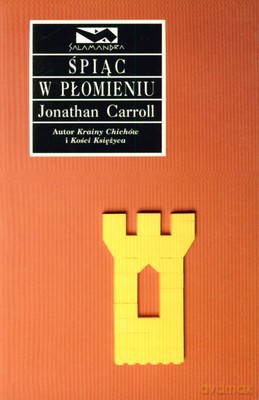 Śpiąc W Płomieniu - Jonathan Carroll [KSIĄŻKA]