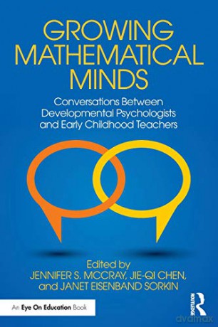 Growing Mathematical Minds: Conversations Between Developmental Psychologists and Early Childhood Teachers - Jennifer S. McCray [KSIĄŻKA]