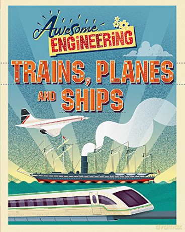 Trains, Planes And Ships (Awesome Engineering) - Sally Spray [KSIĄŻKA]