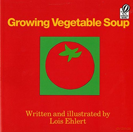 Growing Vegetable Soup Voyager Books - Lois Ehlert [KSIĄŻKA]