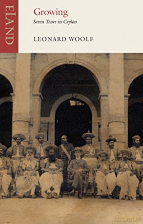 Growing: Seven Years in Ceylon 1904-1911 - Leonard Woolf [KSIĄŻKA]