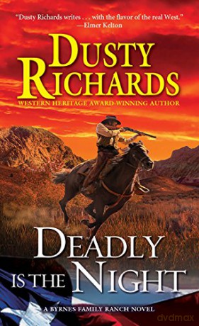Deadly Is The Night (Byrnes Family Ranch Novel): 9 - Dusty Richards [KSIĄŻKA]