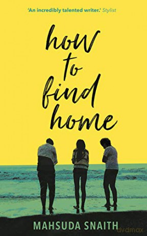 How To Find Home - Mahsuda Snaith [KSIĄŻKA]