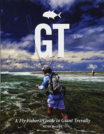 GT: A Flyfisher's Guide to Giant Trevally - Peter McLeod [KSIĄŻKA]
