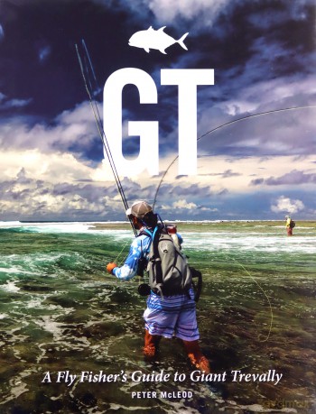GT: A Flyfisher's Guide to Giant Trevally - Peter McLeod [KSIĄŻKA]