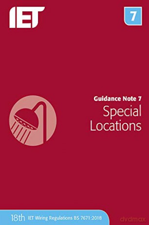 Guidance Note 7: Special Locations Electrical Regulations - The Institution of Engineering and Technology [KSIĄŻKA]