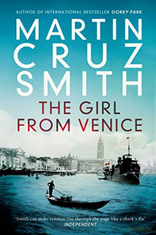 The Girl From Venice: Martin Cruz Smith - Martin Cruz Smith [KSIĄŻKA]