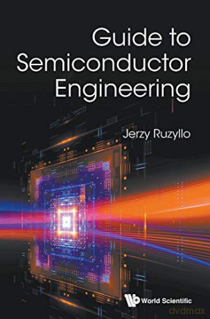 Guide to Semiconductor Engineering - Jerzy Ruzyllo [KSIĄŻKA]