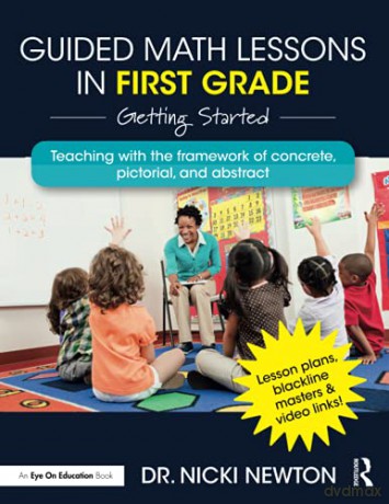 Guided Math Lessons in First Grade: Getting Started - Nicki Newton [KSIĄŻKA]