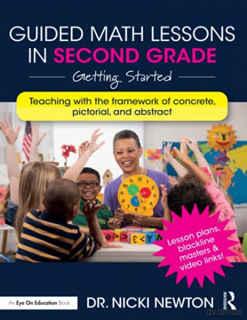 Guided Math Lessons in Second Grade: Getting Started - Nicki Newton [KSIĄŻKA]