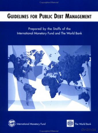 Guidelines for Public Debt Management - International Monetary Fund [KSIĄŻKA]