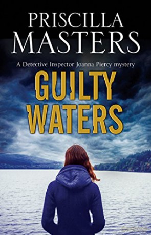 Guilty Waters: A British Police Procedural: 12 A Joanna Piercy Mystery, 12 - Priscilla Masters [KSIĄŻKA]