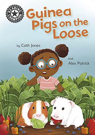 Guinea Pigs on the Loose: Independent Reading 11 Reading Champion - Cath Jones [KSIĄŻKA]