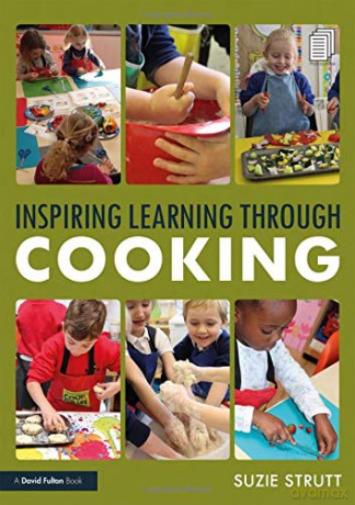 Inspiring Learning Through Cooking - Suzie Strutt [KSIĄŻKA]